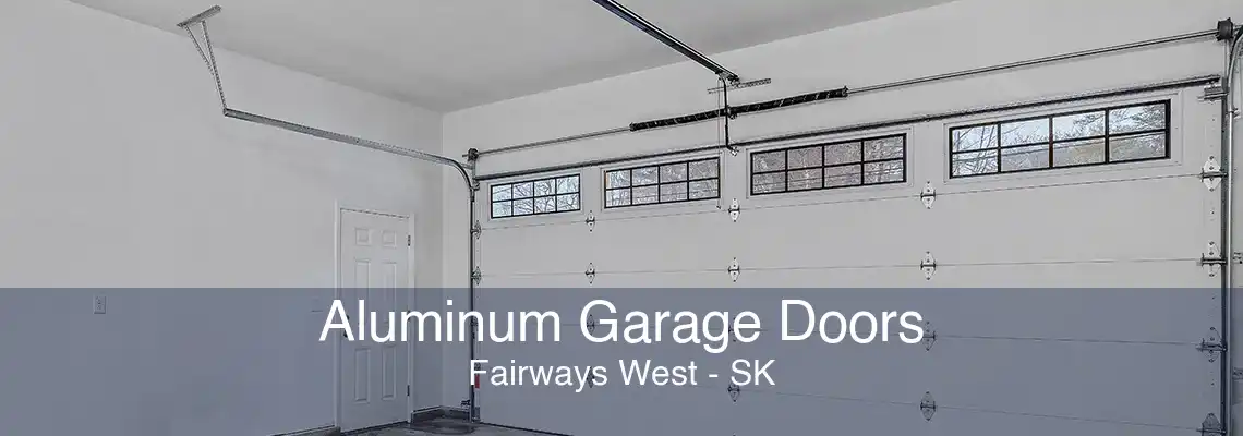 Aluminum Garage Doors Fairways West - SK