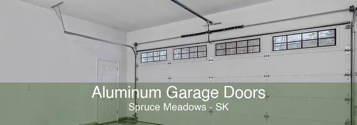 Aluminum Garage Doors Spruce Meadows - SK