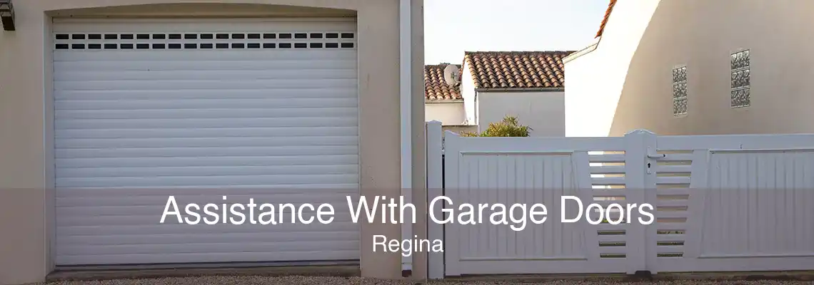 Assistance With Garage Doors Regina