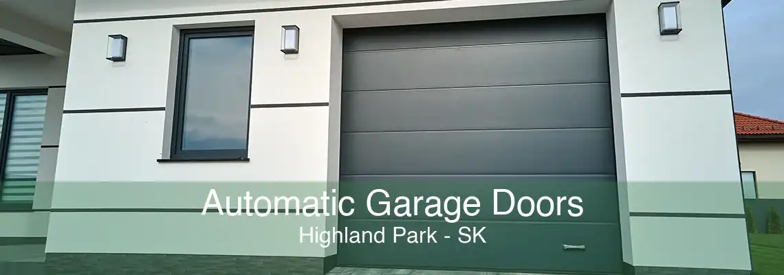 Automatic Garage Doors Highland Park - SK