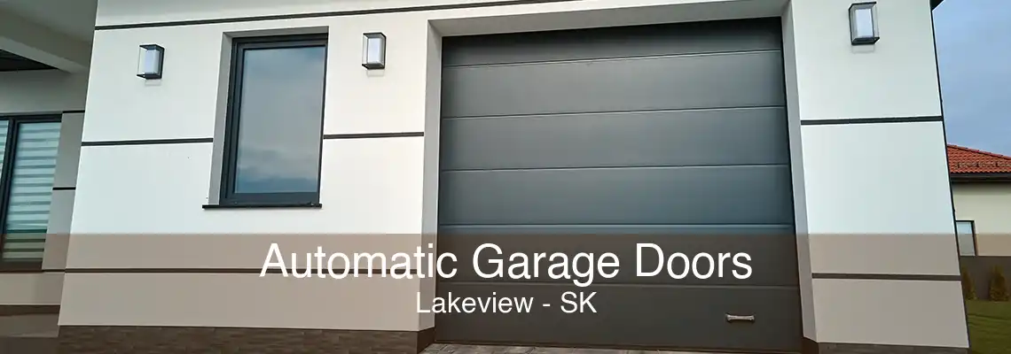 Automatic Garage Doors Lakeview - SK