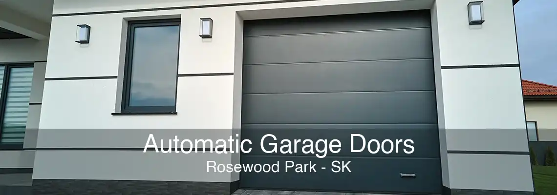 Automatic Garage Doors Rosewood Park - SK