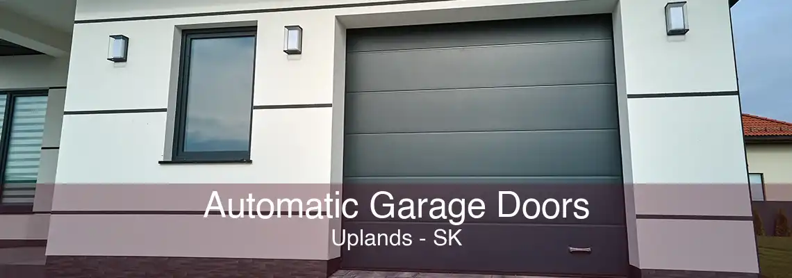 Automatic Garage Doors Uplands - SK