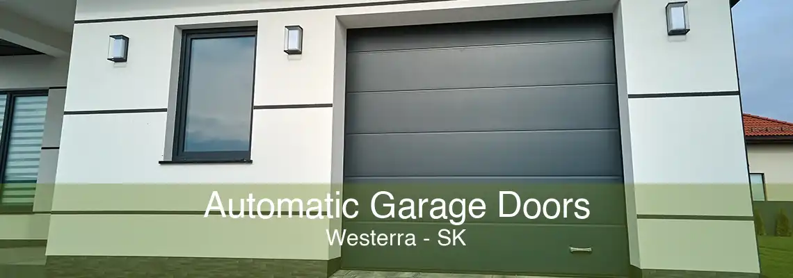 Automatic Garage Doors Westerra - SK