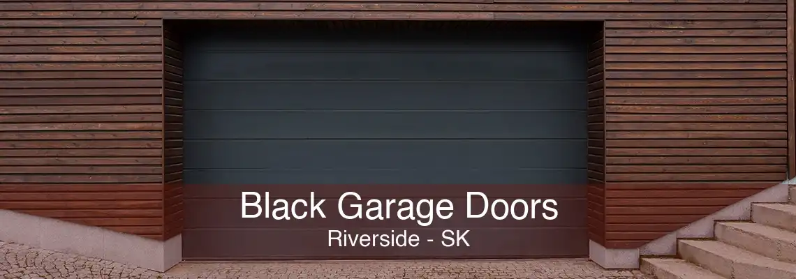 Black Garage Doors Riverside - SK