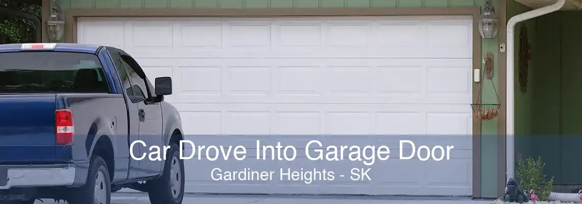 Car Drove Into Garage Door Gardiner Heights - SK