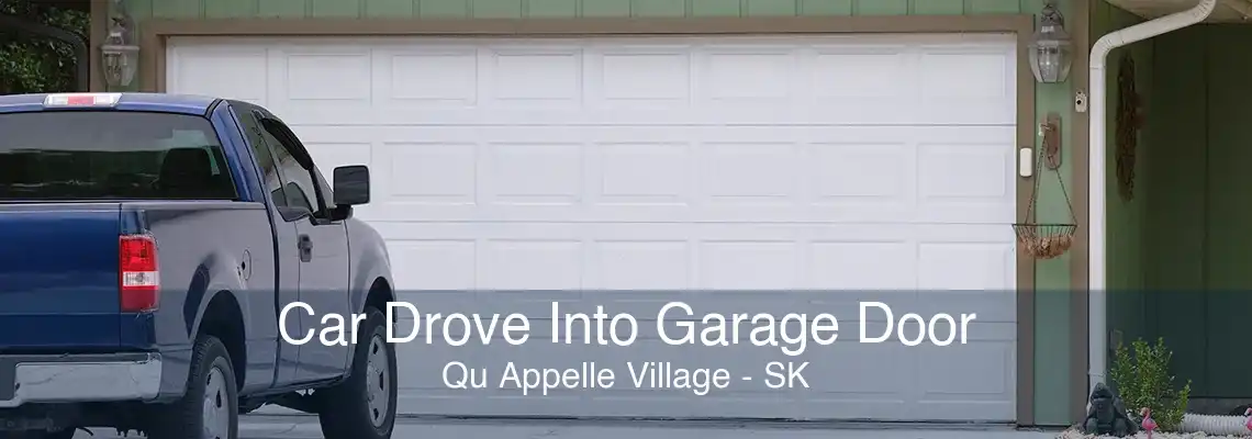 Car Drove Into Garage Door Qu Appelle Village - SK