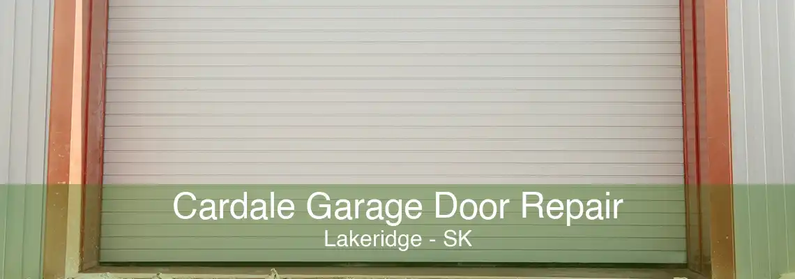 Cardale Garage Door Repair Lakeridge - SK