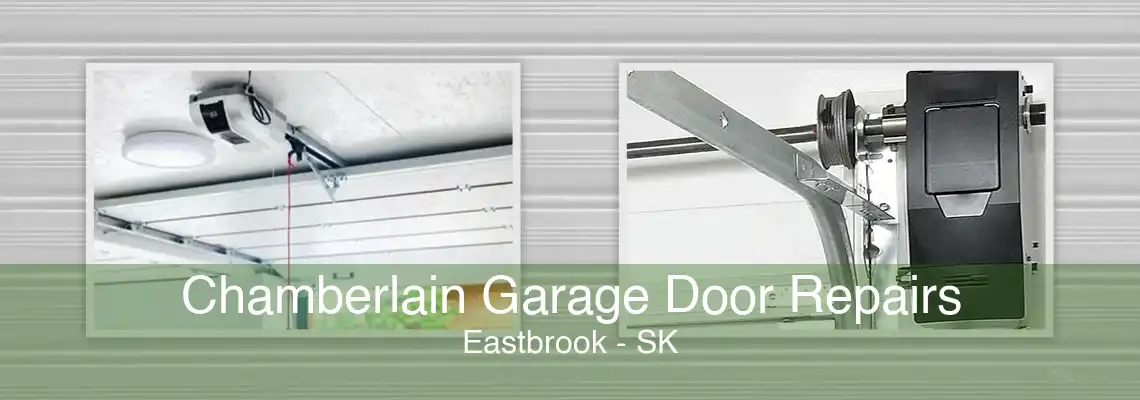 Chamberlain Garage Door Repairs Eastbrook - SK