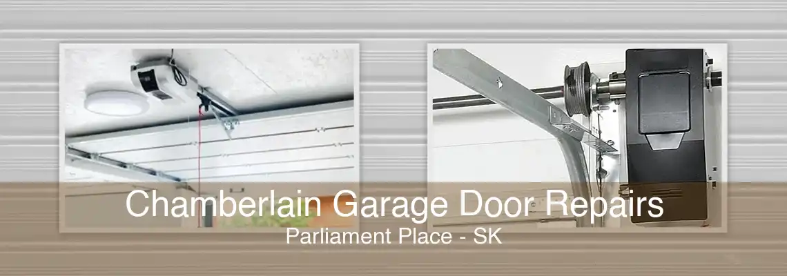 Chamberlain Garage Door Repairs Parliament Place - SK