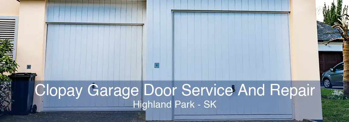 Clopay Garage Door Service And Repair Highland Park - SK