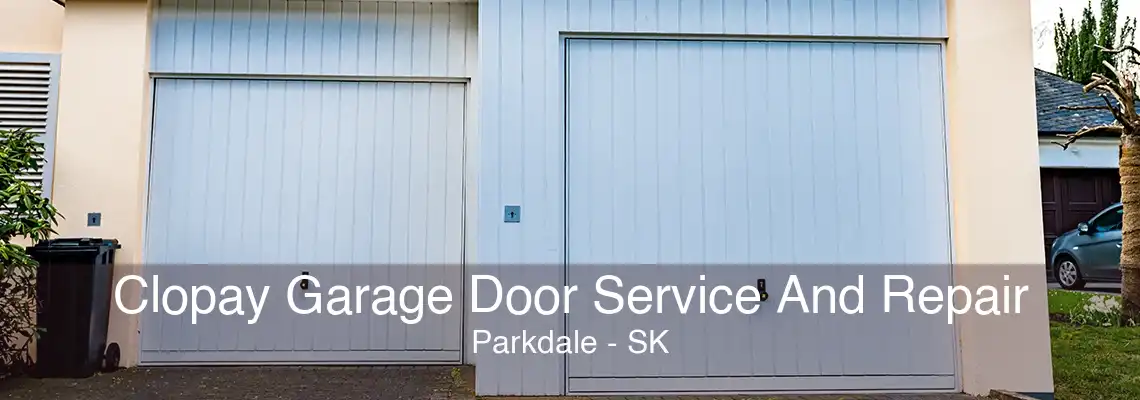 Clopay Garage Door Service And Repair Parkdale - SK