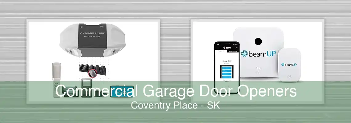 Commercial Garage Door Openers Coventry Place - SK