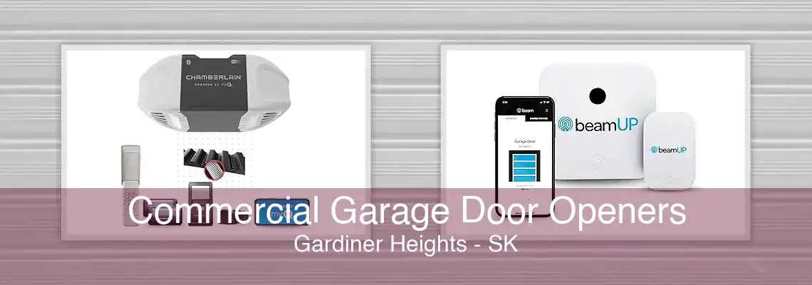 Commercial Garage Door Openers Gardiner Heights - SK