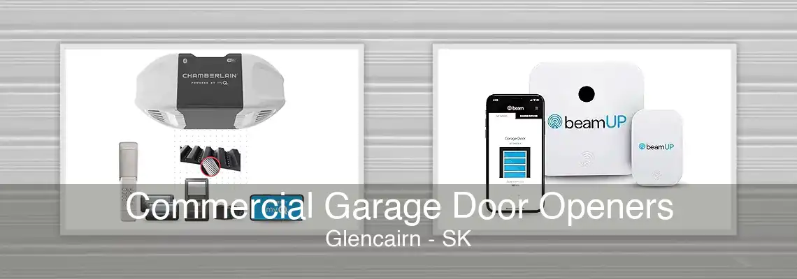 Commercial Garage Door Openers Glencairn - SK