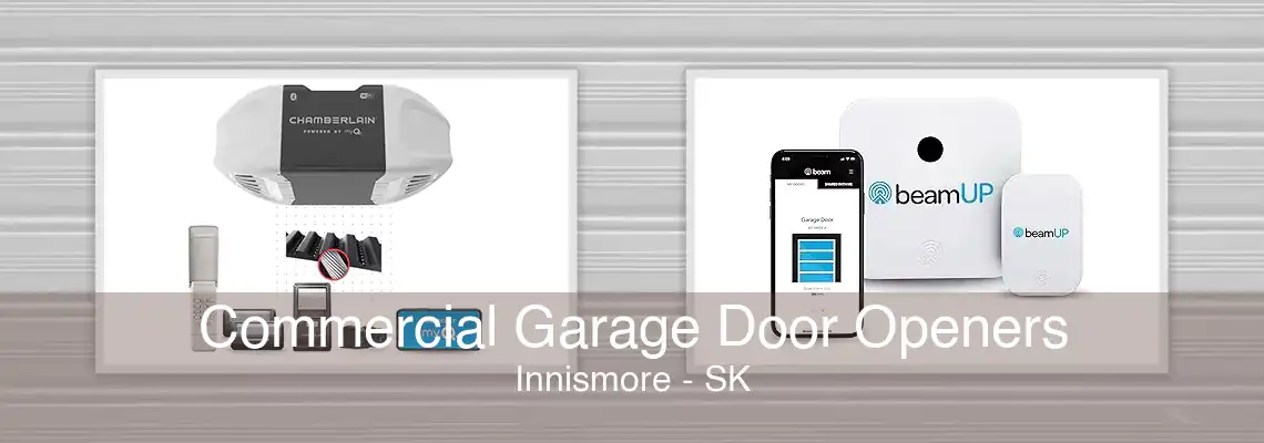 Commercial Garage Door Openers Innismore - SK