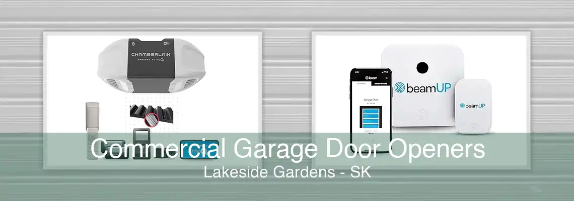 Commercial Garage Door Openers Lakeside Gardens - SK