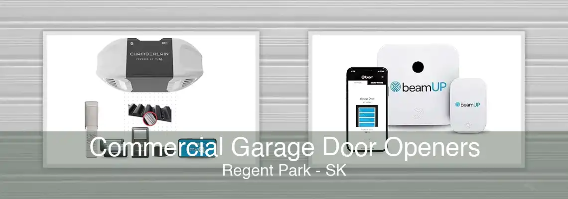 Commercial Garage Door Openers Regent Park - SK