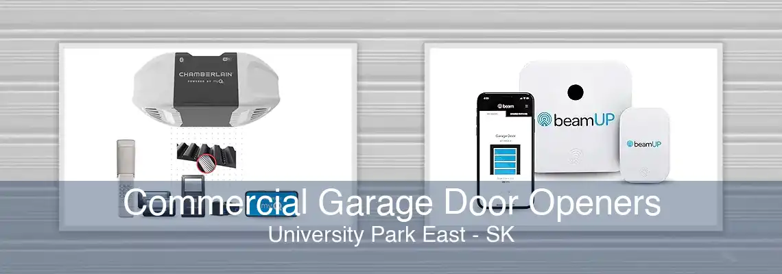 Commercial Garage Door Openers University Park East - SK