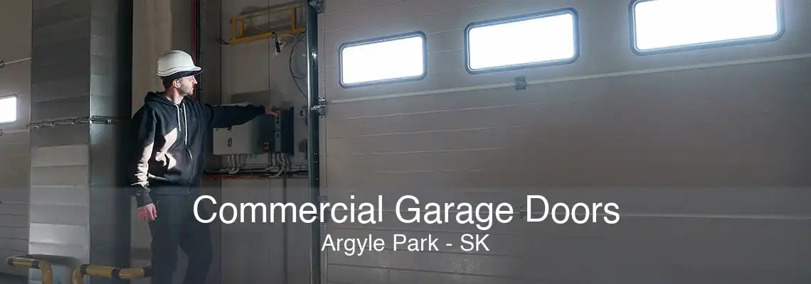 Commercial Garage Doors Argyle Park - SK