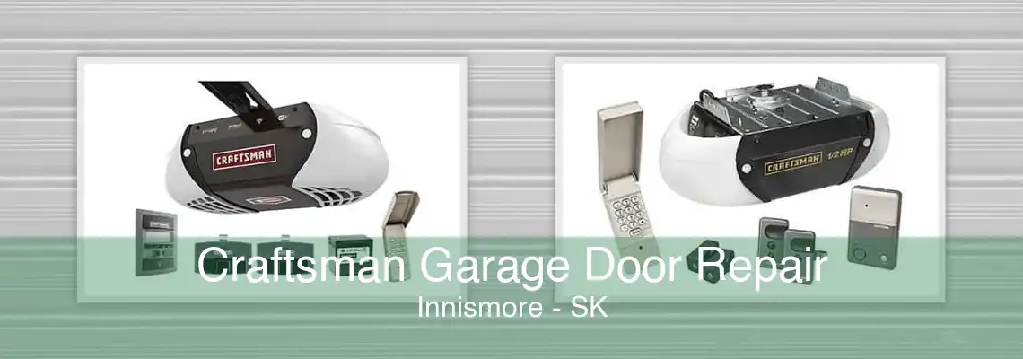 Craftsman Garage Door Repair Innismore - SK