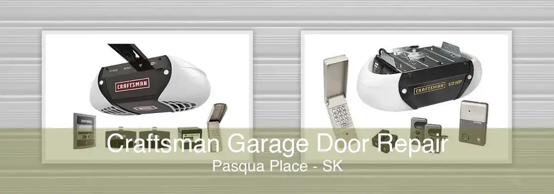 Craftsman Garage Door Repair Pasqua Place - SK