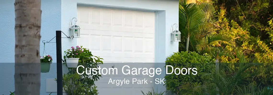 Custom Garage Doors Argyle Park - SK