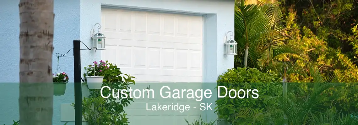 Custom Garage Doors Lakeridge - SK