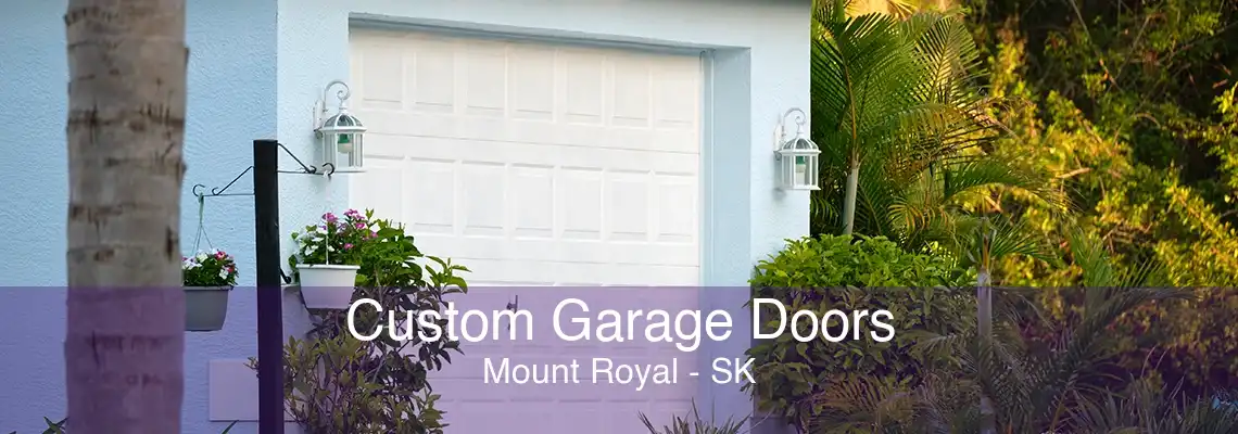 Custom Garage Doors Mount Royal - SK