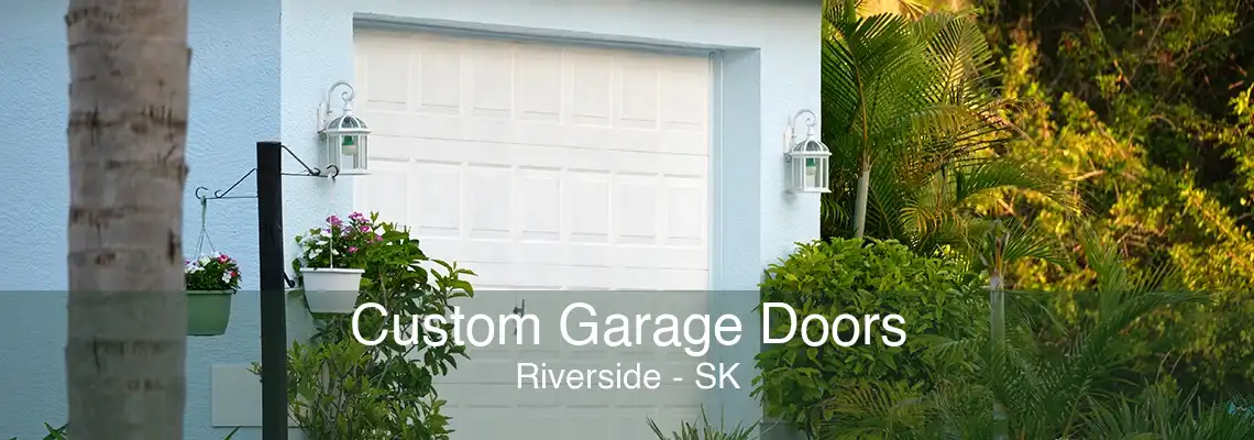 Custom Garage Doors Riverside - SK