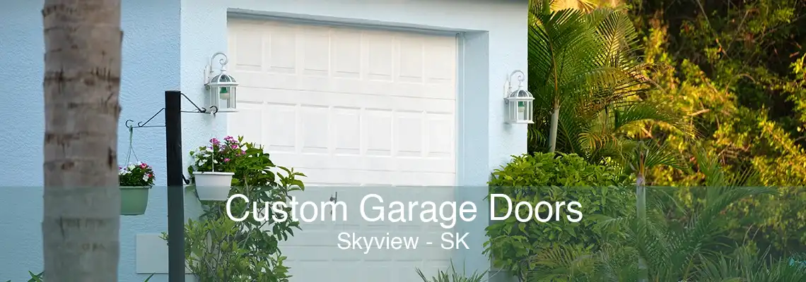 Custom Garage Doors Skyview - SK