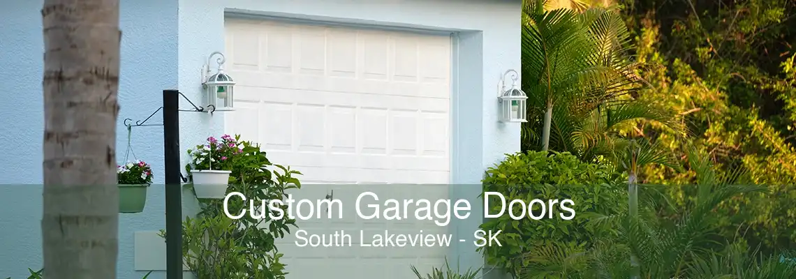 Custom Garage Doors South Lakeview - SK