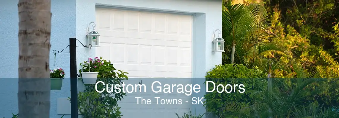 Custom Garage Doors The Towns - SK