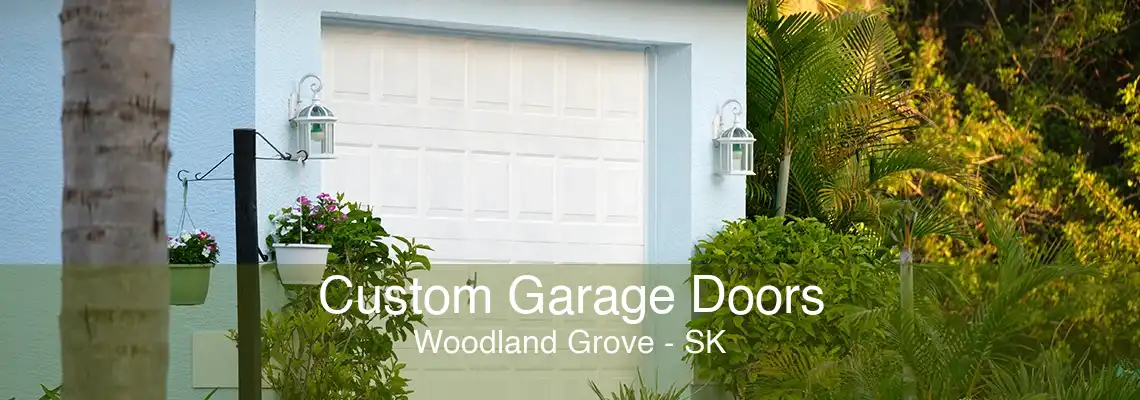 Custom Garage Doors Woodland Grove - SK