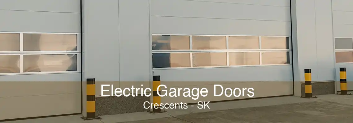 Electric Garage Doors Crescents - SK