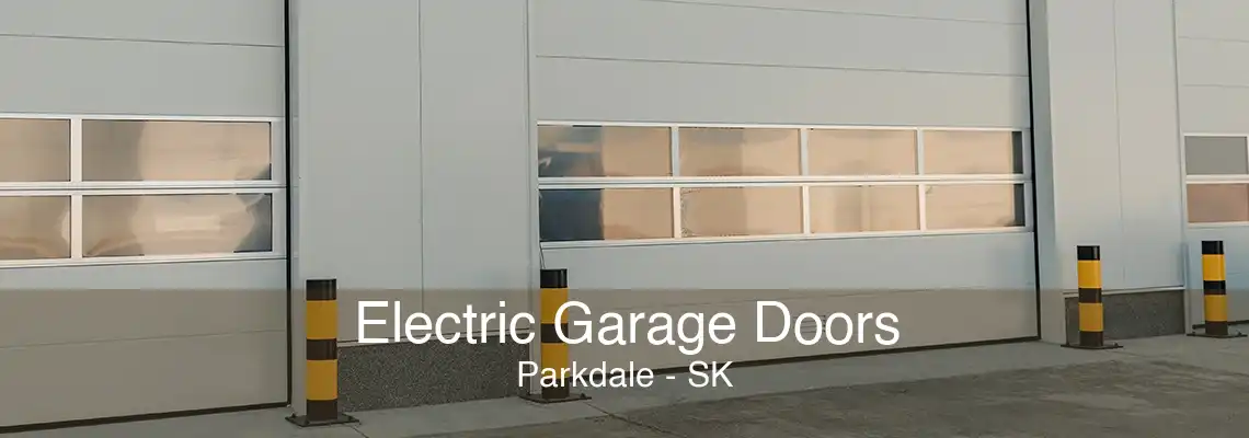 Electric Garage Doors Parkdale - SK