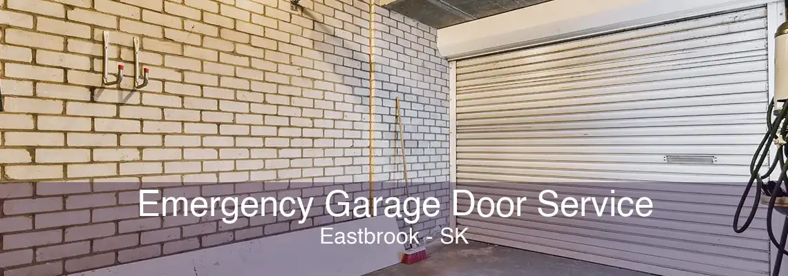 Emergency Garage Door Service Eastbrook - SK