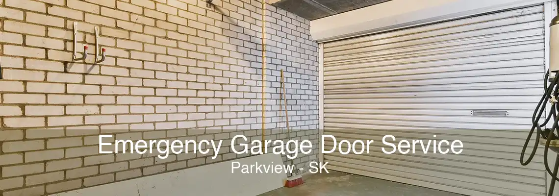 Emergency Garage Door Service Parkview - SK