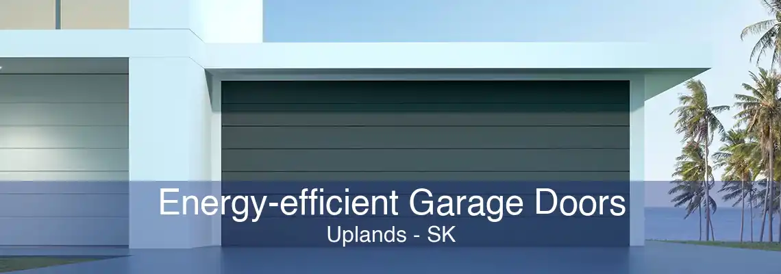 Energy-efficient Garage Doors Uplands - SK