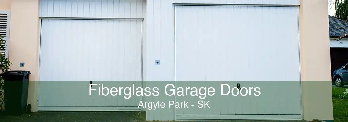 Fiberglass Garage Doors Argyle Park - SK