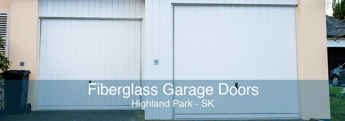 Fiberglass Garage Doors Highland Park - SK