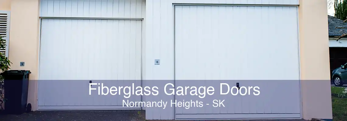 Fiberglass Garage Doors Normandy Heights - SK