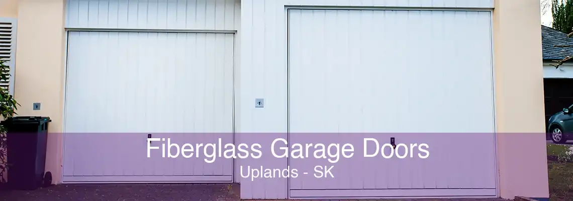 Fiberglass Garage Doors Uplands - SK