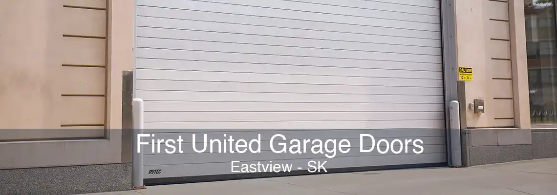 First United Garage Doors Eastview - SK