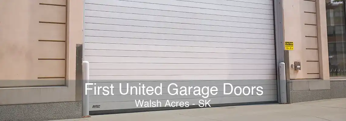 First United Garage Doors Walsh Acres - SK