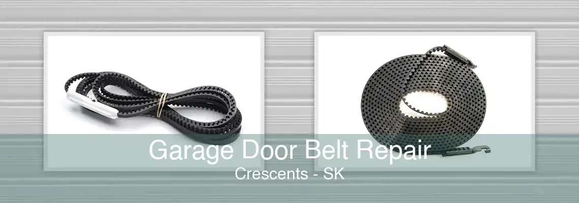 Garage Door Belt Repair Crescents - SK