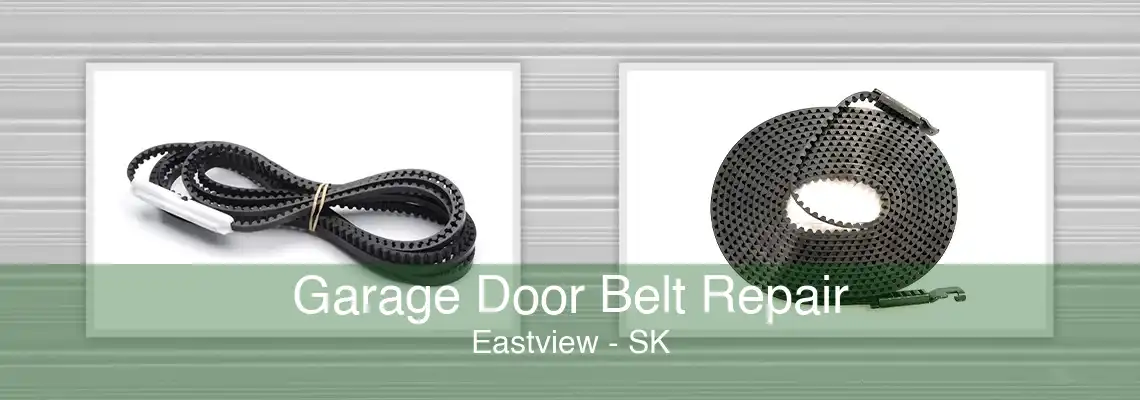 Garage Door Belt Repair Eastview - SK