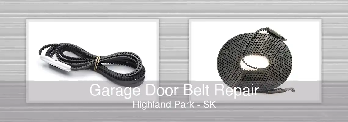 Garage Door Belt Repair Highland Park - SK