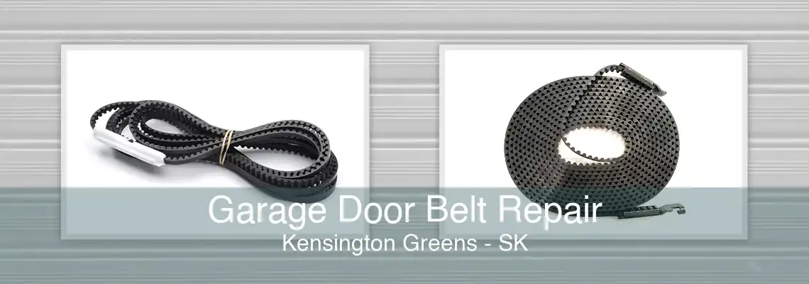 Garage Door Belt Repair Kensington Greens - SK