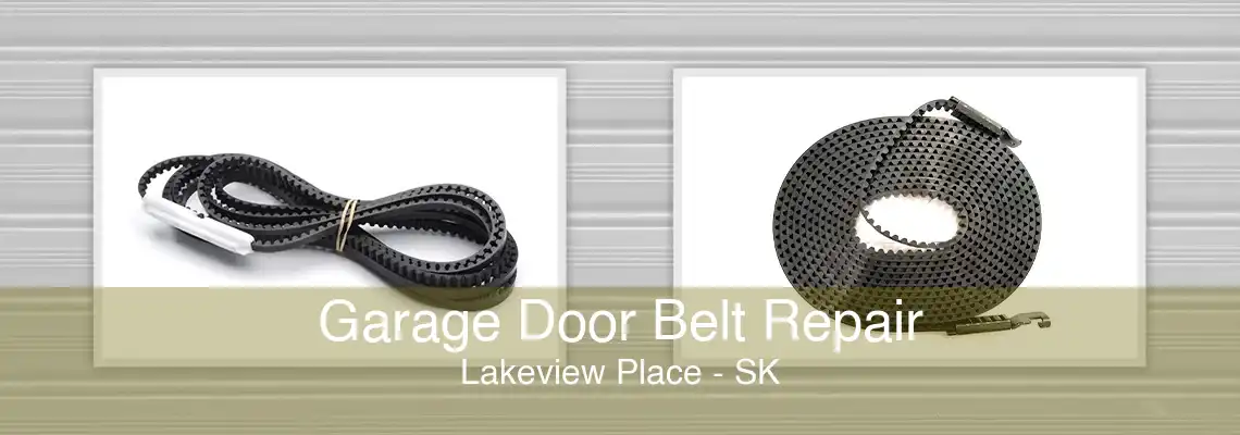 Garage Door Belt Repair Lakeview Place - SK